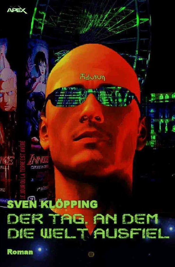 Cover: 9783748516194 | DER TAG, AN DEM DIE WELT AUSFIEL | Ein Cyberpunk-Roman | Sven Klöpping