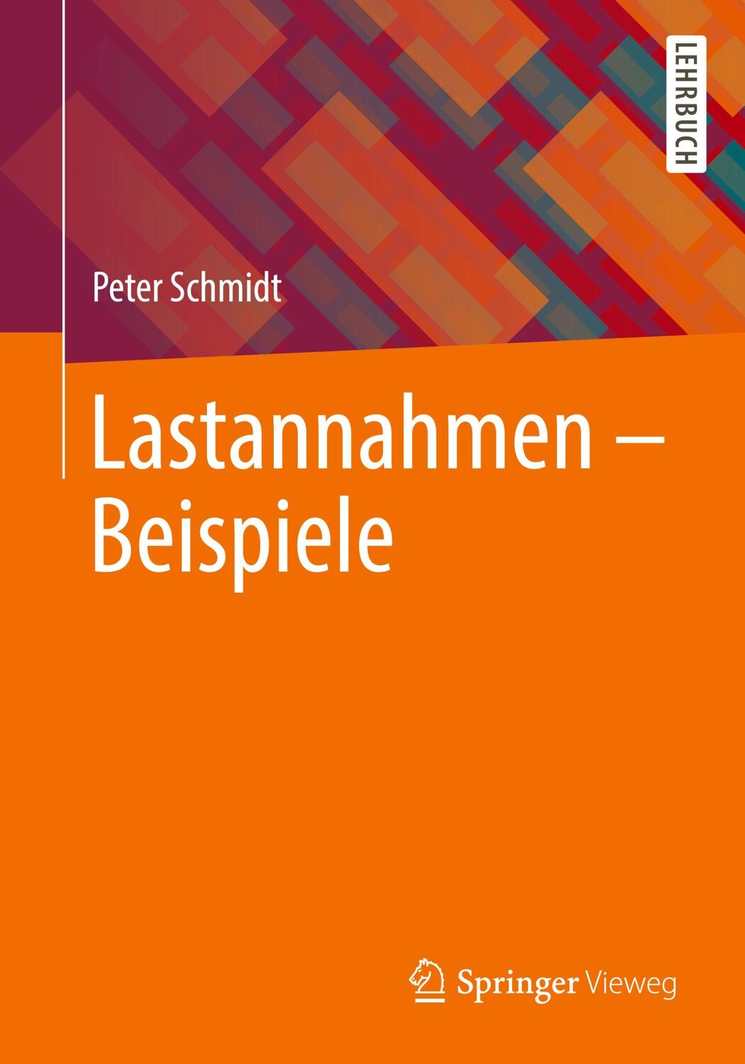 Cover: 9783658295271 | Lastannahmen ¿ Beispiele | Peter Schmidt | Taschenbuch | Paperback