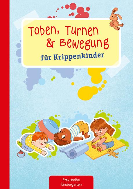 Cover: 9783780651860 | Toben, Turnen &amp; Bewegung für Krippenkinder | Suse Klein | Broschüre