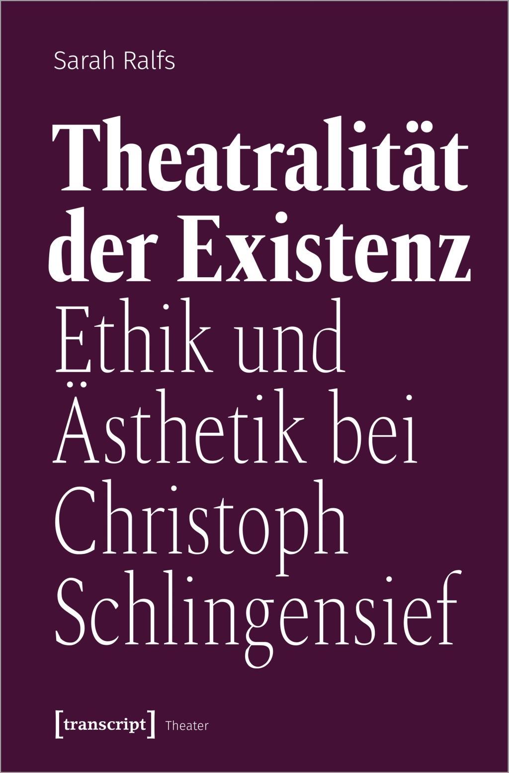 Cover: 9783837646665 | Theatralität der Existenz | Sarah Ralfs | Taschenbuch | 344 S. | 2019