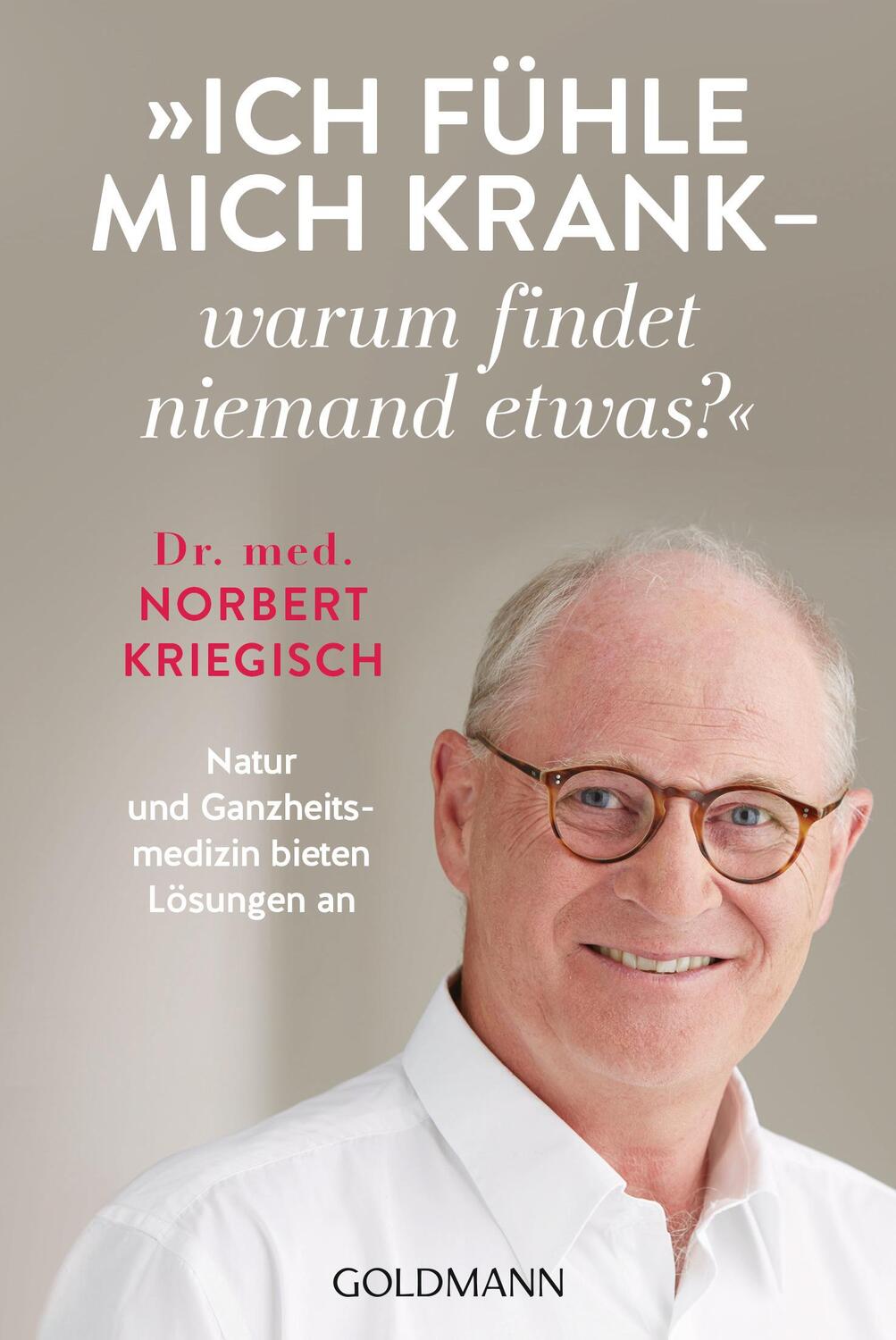 Cover: 9783442223183 | Ich fühle mich krank - warum findet niemand etwas? | Norbert Kriegisch