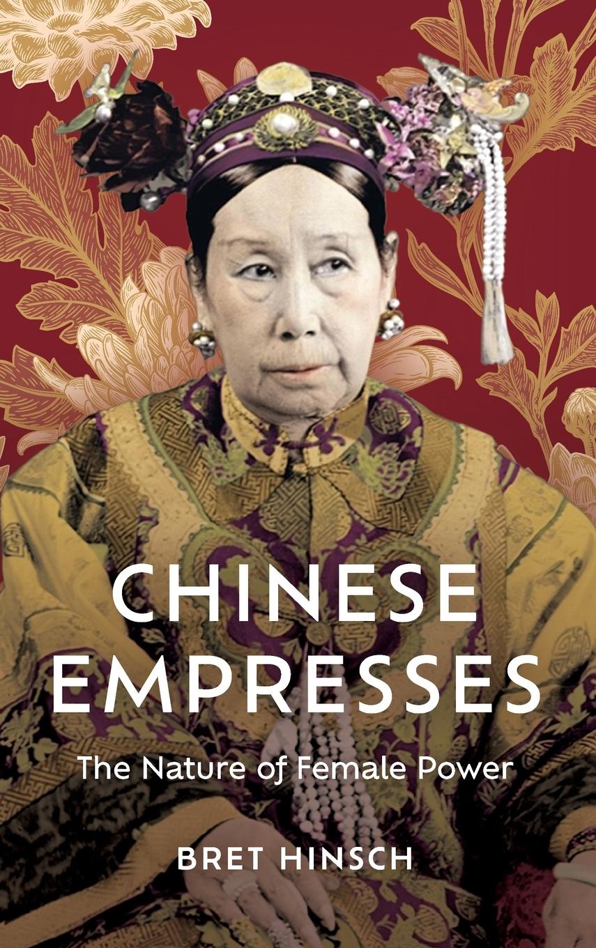 Cover: 9781538186152 | Chinese Empresses | Bret Hinsch | Buch | Asian Voices | Englisch