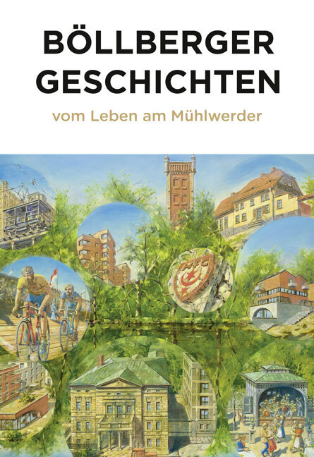 Cover: 9783963117206 | Böllberger Geschichten | Vom Leben am Mühlwerder | mbh | Taschenbuch