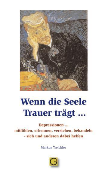 Cover: 9783932161247 | Wenn die Seele Trauer trägt | Markus Treichler | Taschenbuch | 96 S.