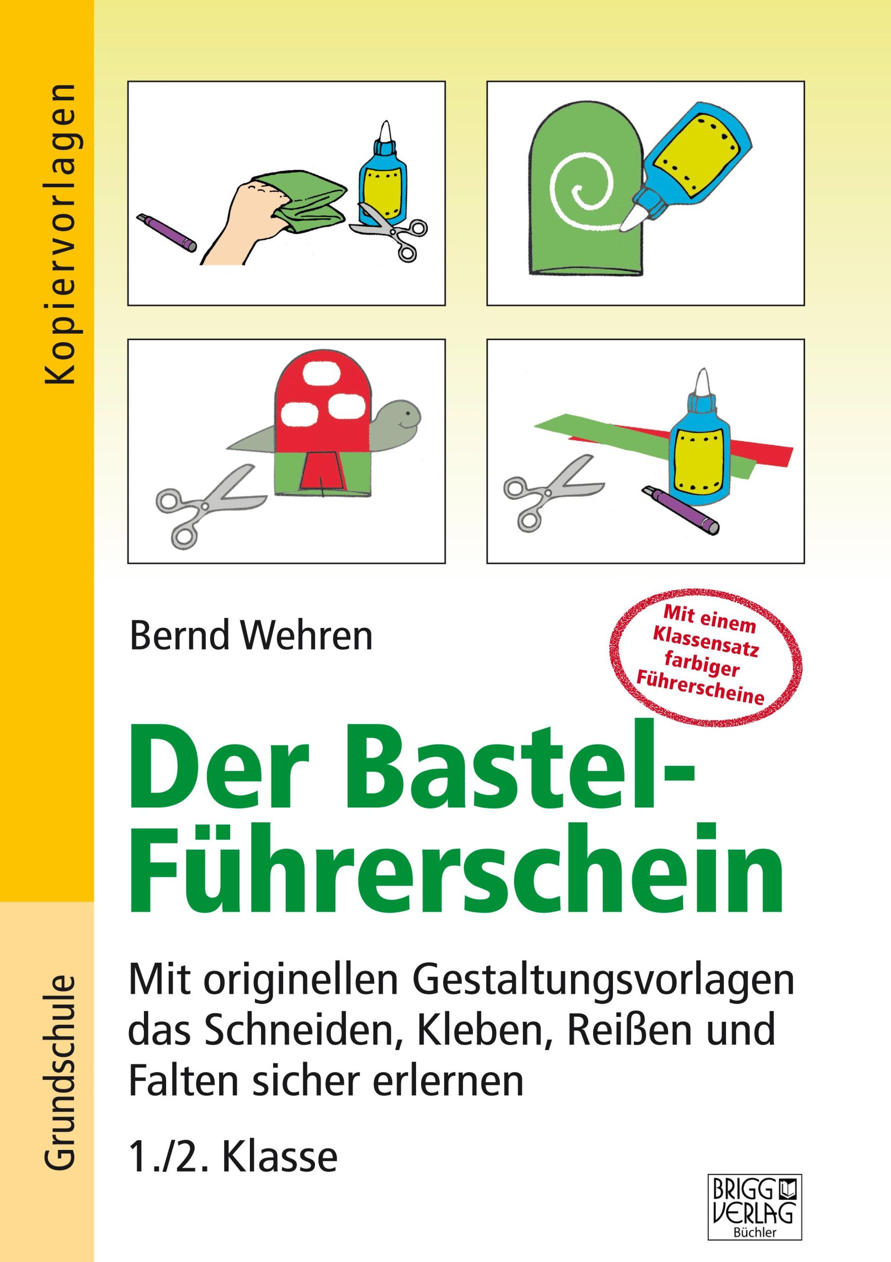 Cover: 9783956601682 | Der Bastel-Führerschein | Bernd Wehren | Taschenbuch | 72 S. | Deutsch