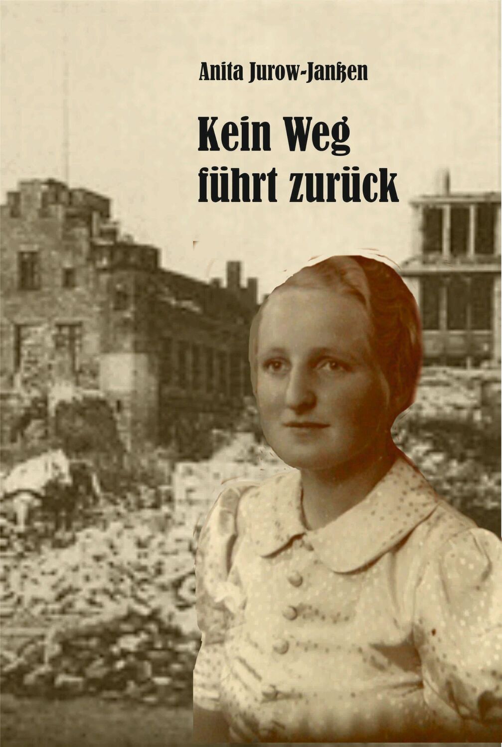 Cover: 9783866858848 | Kein Weg führt zurück | Roman | Anita Jurow-Janßen | Taschenbuch