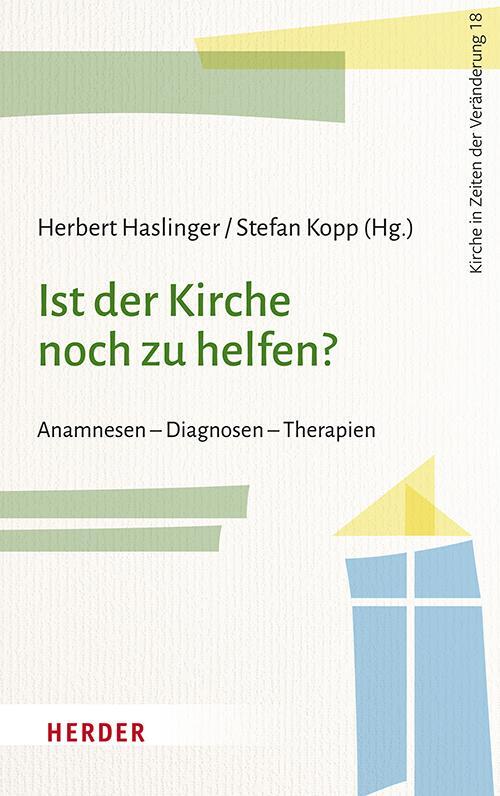 Cover: 9783451396380 | Ist der Kirche noch zu helfen? | Anamnesen - Diagnosen - Therapien