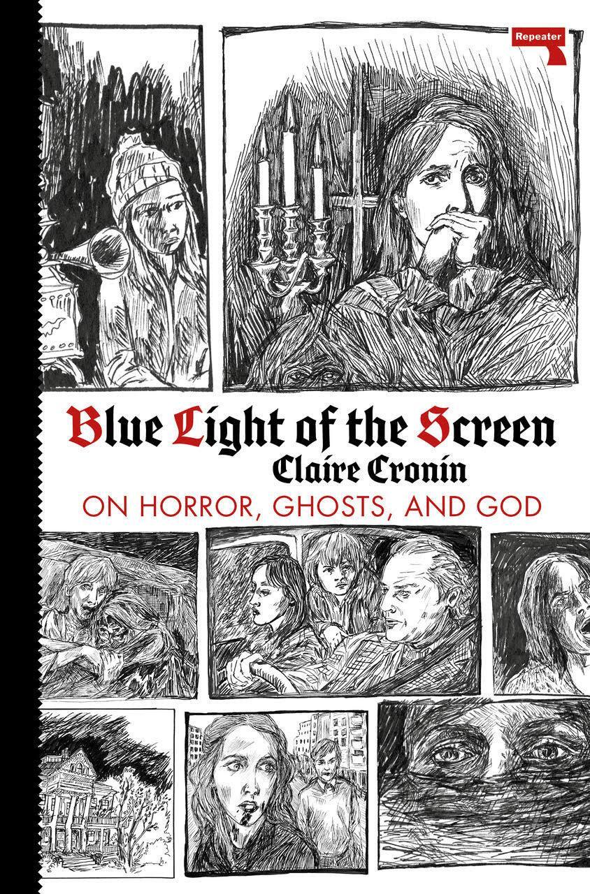 Cover: 9781913462055 | Blue Light of the Screen: On Horror, Ghosts, and God | Claire Cronin