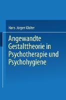 Cover: 9783531128559 | Angewandte Gestalttheorie in Psychotherapie und Psychohygiene | Walter