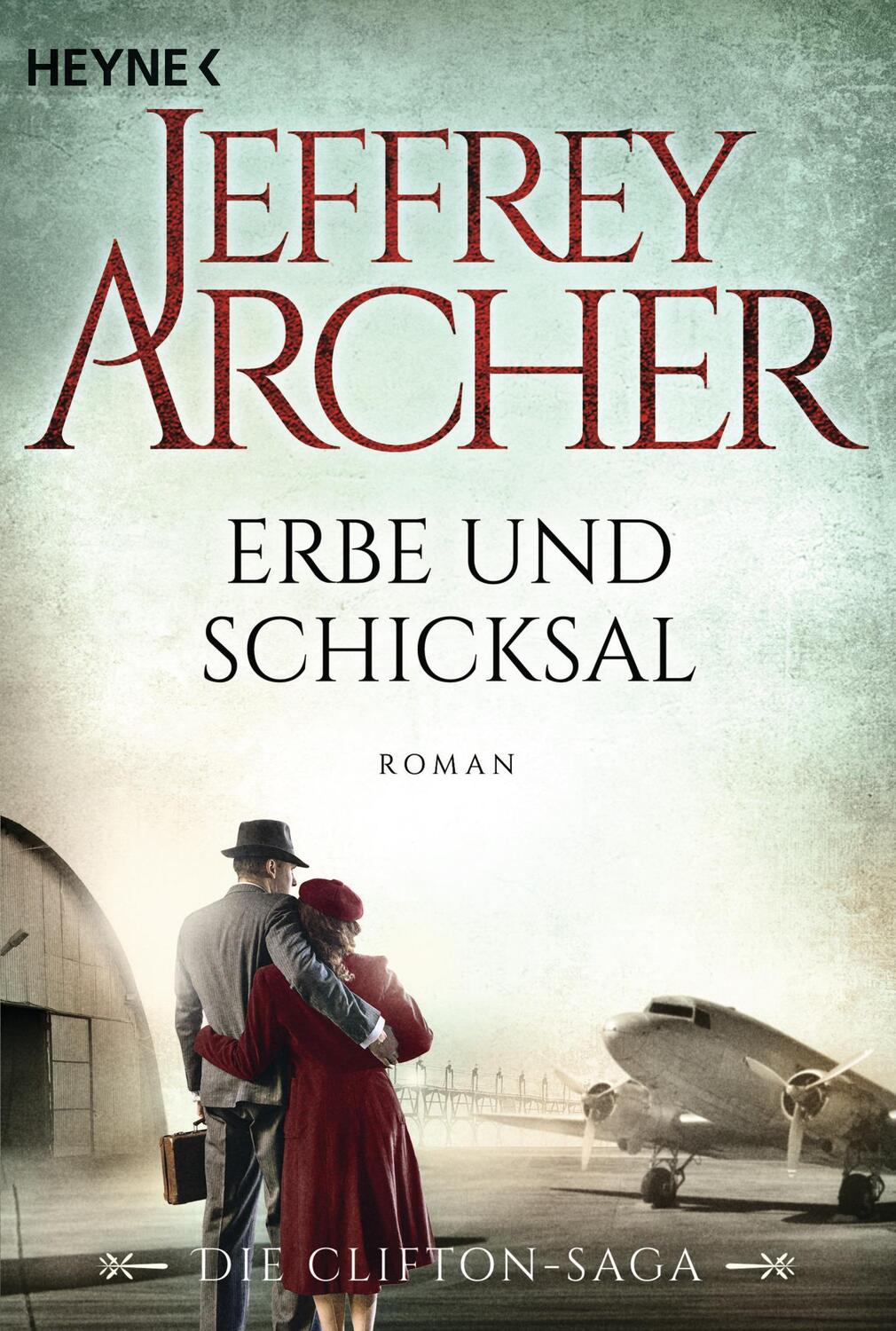 Cover: 9783453471368 | Erbe und Schicksal | Die Clifton Saga 03 - Roman | Jeffrey Archer