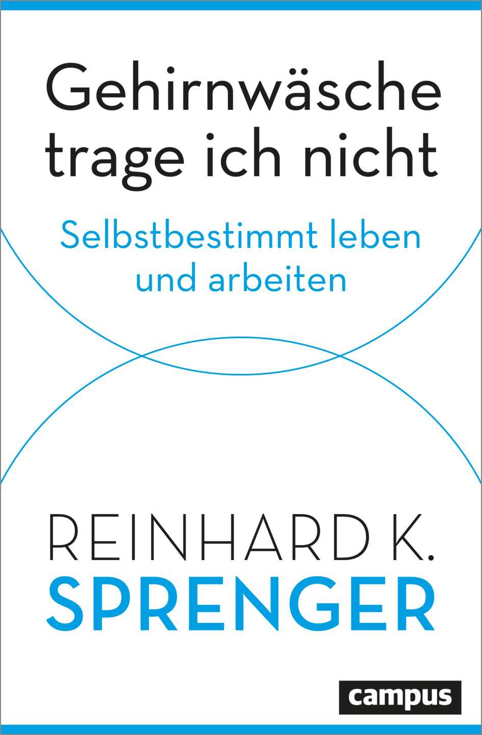 Cover: 9783593516820 | Gehirnwäsche trage ich nicht | Selbstbestimmt leben und arbeiten