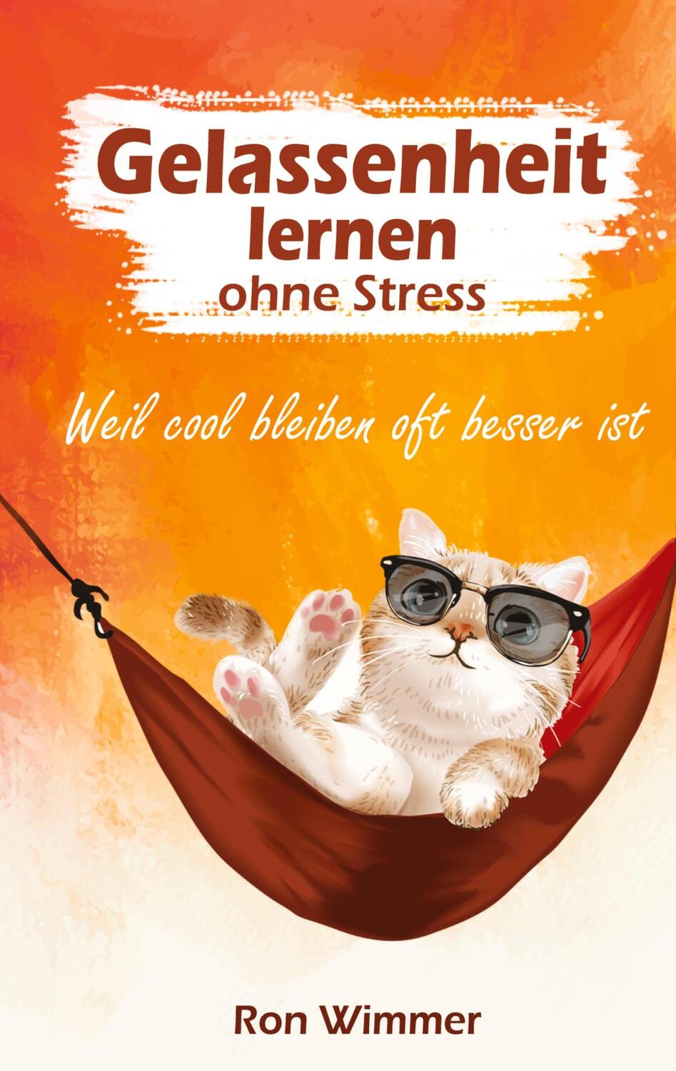 Cover: 9783347604803 | Gelassenheit lernen ohne Stress | Weil cool bleiben oft besser ist