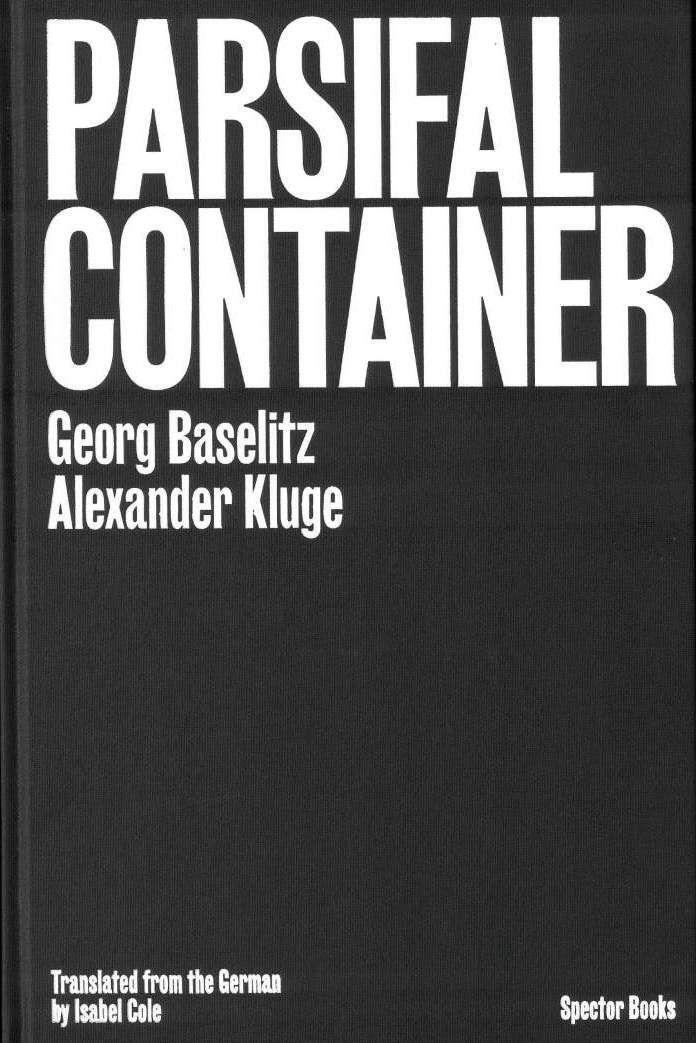 Cover: 9783959053822 | Parsifal Container | Alexander/Baselitz, Georg Kluge | Buch | 180 S.