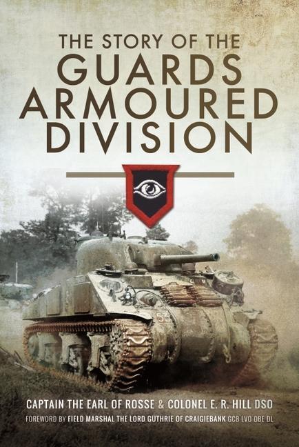 Cover: 9781399013475 | The Story of the Guards Armoured Division | E R Hill (u. a.) | Buch