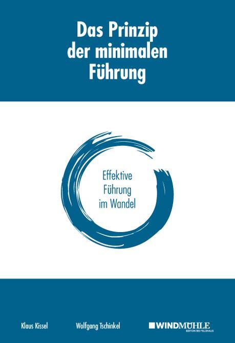 Cover: 9783864510472 | Das Prinzip der minimalen Führung | Effektive Führung im Wandel | Buch