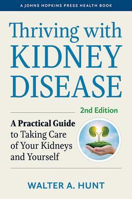 Cover: 9781421442907 | Thriving with Kidney Disease | Walter A. Hunt | Taschenbuch | Englisch