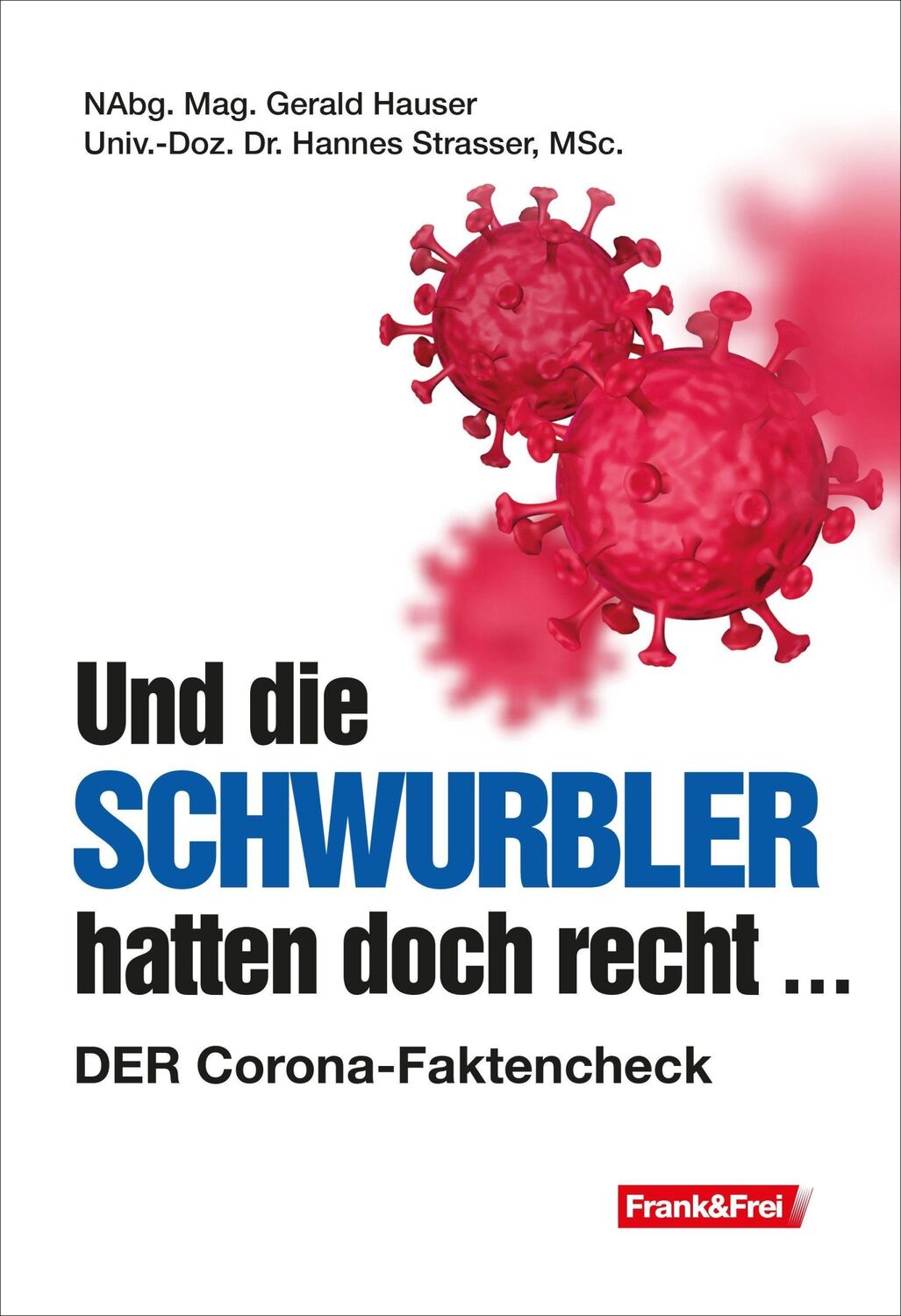 Cover: 9783903236707 | Und die Schwurbler hatten doch recht ... | DER Corona-Faktencheck