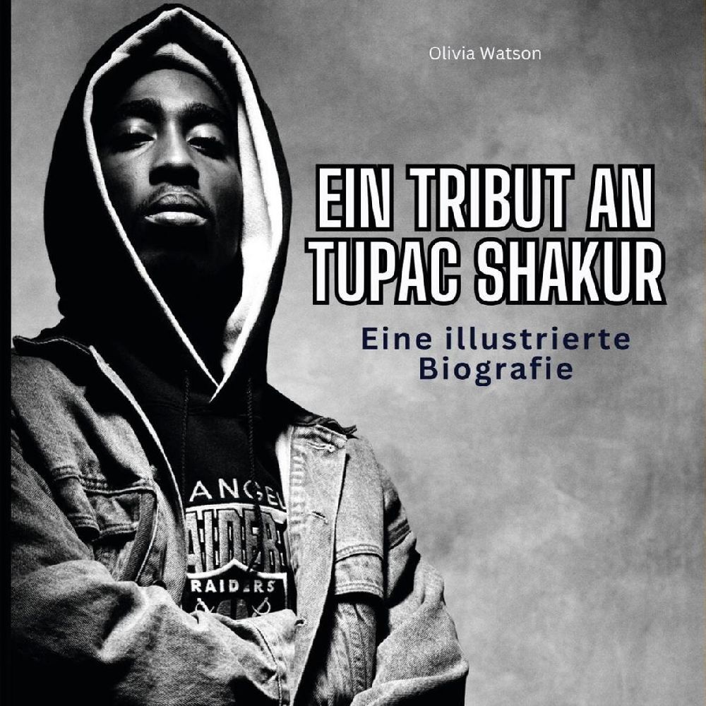 Cover: 9783750563933 | Ein Tribut an Tupac Shakur | Eine illustrierte Biografie | Watson