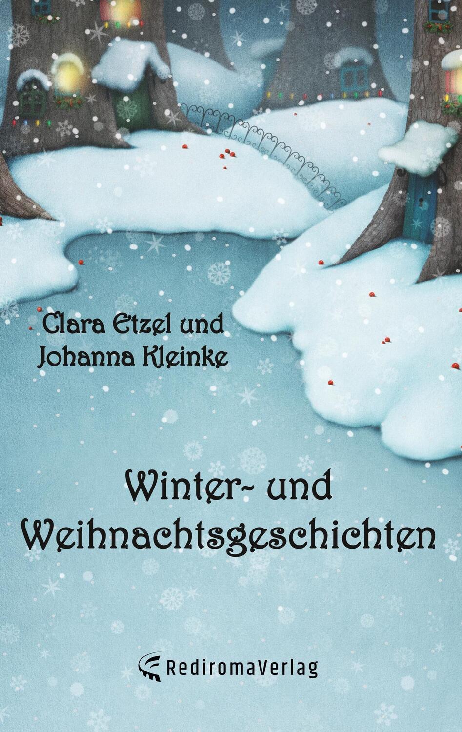 Cover: 9783961032914 | Winter- und Weihnachtsgeschichten | Clara Etzel und Johanna Kleinke