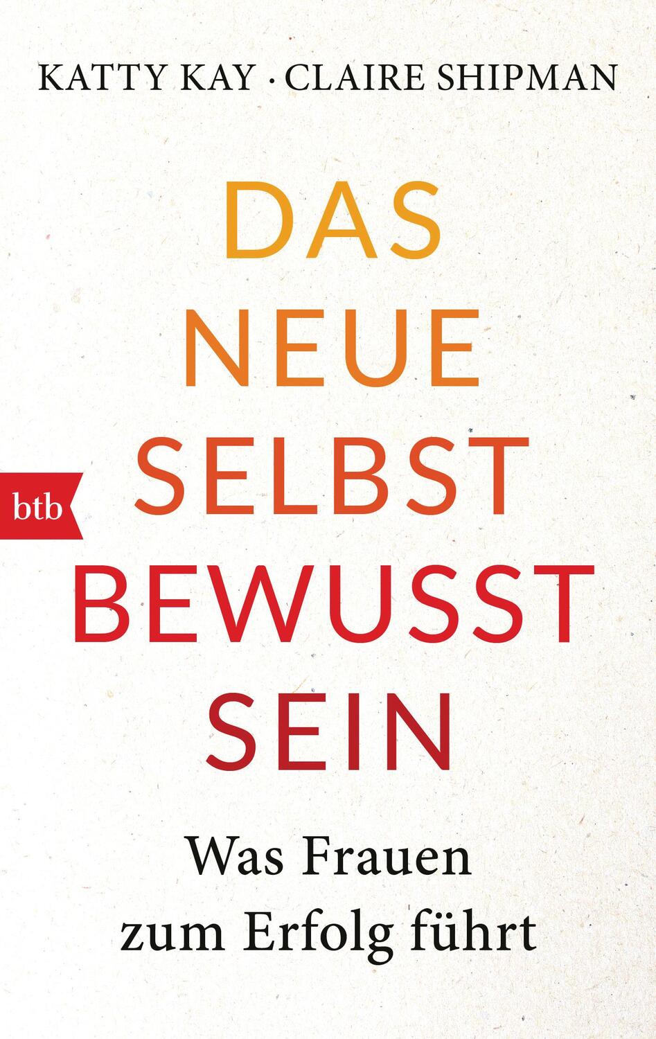 Cover: 9783442716098 | Das neue Selbstbewusstsein | Was Frauen zum Erfolg führt | Kay (u. a.)