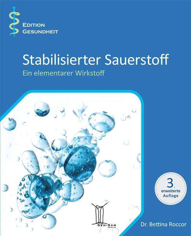 Cover: 9783936397031 | Stabilisierter Sauerstoff | Ein elementarer Wirkstoff | Bettina Roccor