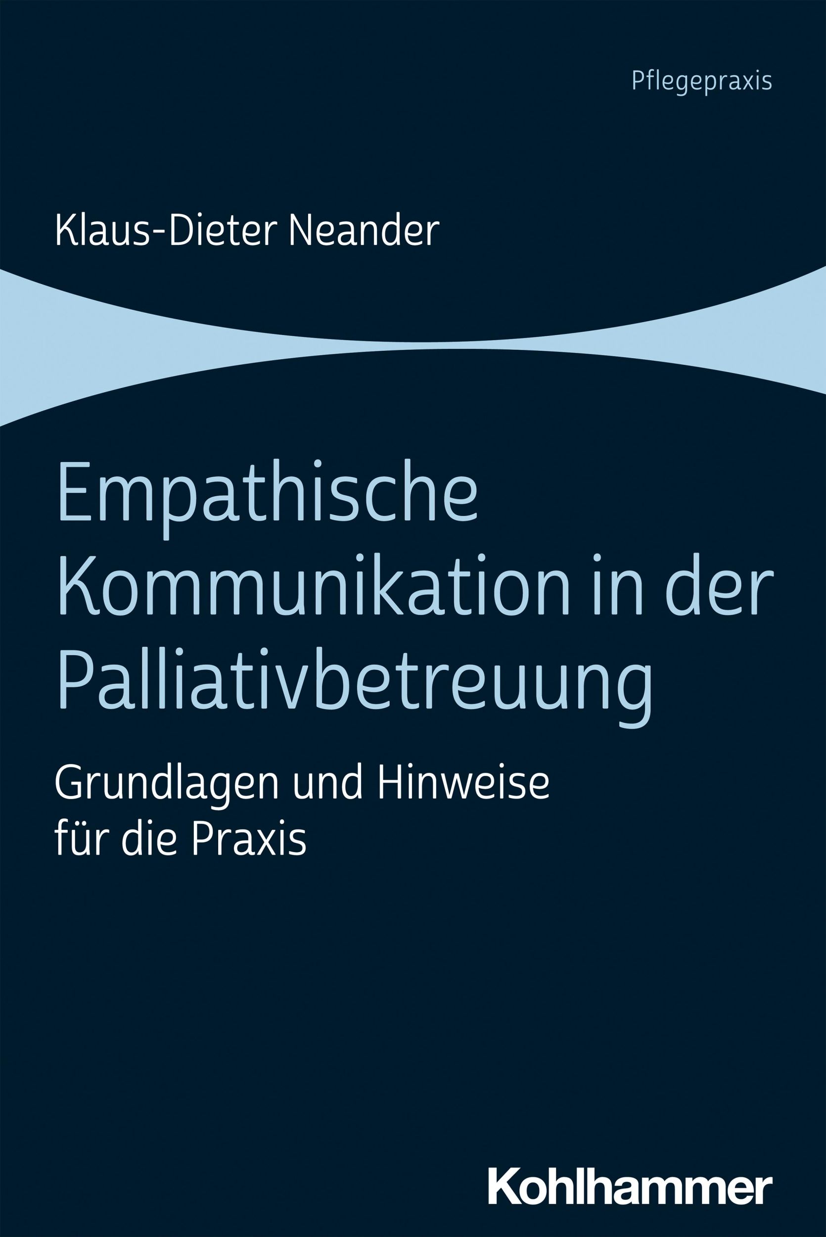 Cover: 9783170408524 | Empathische Kommunikation in der Palliativbetreuung | Neander | Buch