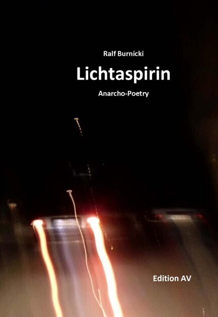 Cover: 9783868412741 | Lichtaspirin | Anarchopoetry | Ralf Burnicki | Taschenbuch | 112 S.