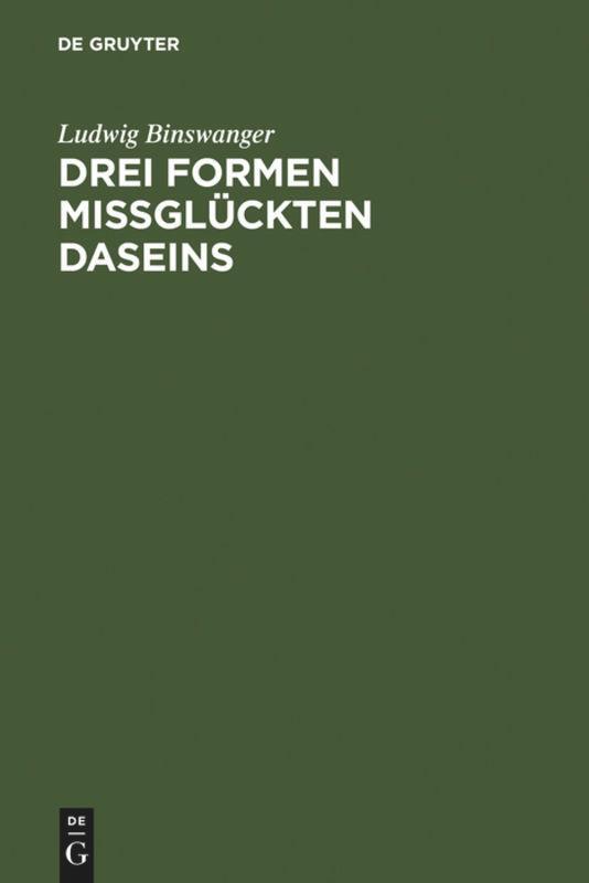 Cover: 9783111205571 | Drei Formen missglückten Daseins | Ludwig Binswanger | Buch | Deutsch