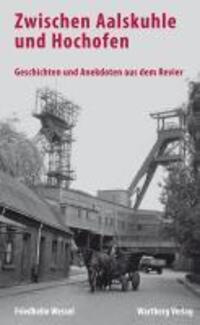 Cover: 9783831321278 | Zwischen Aalskuhle und Hochofen | Friedhelm Wessel | Buch | 80 S.