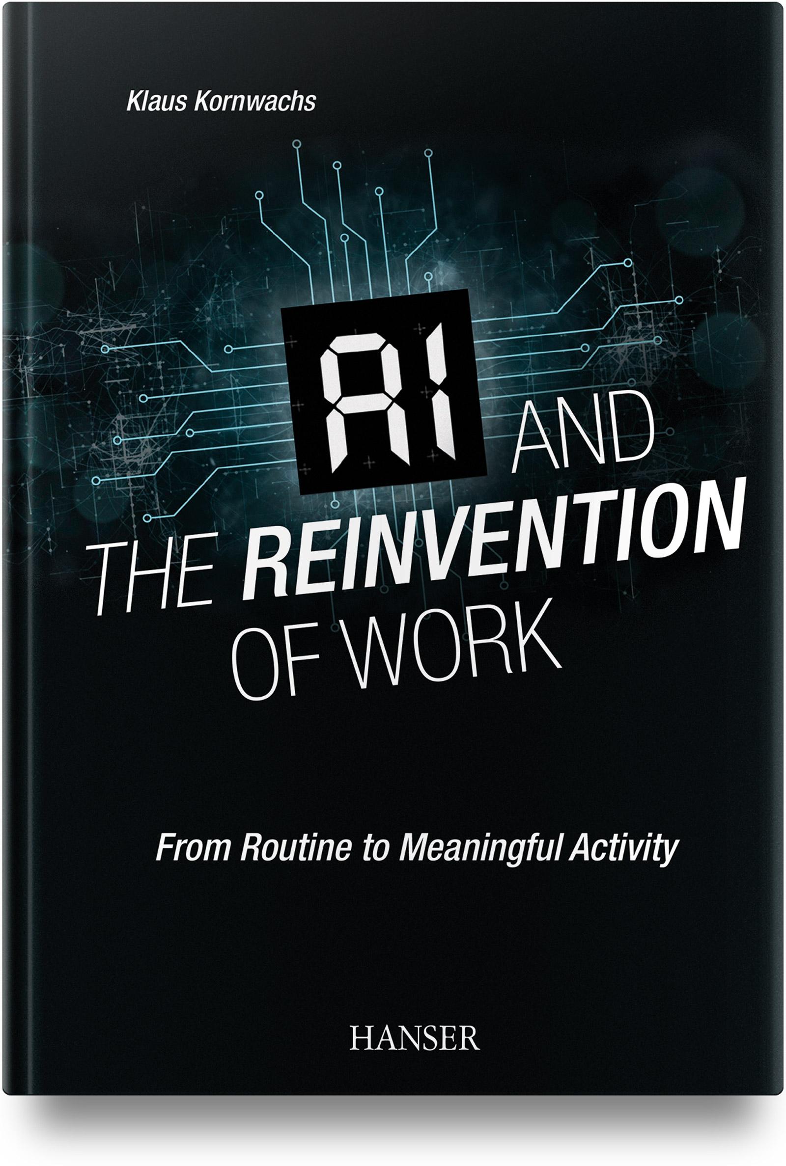 Cover: 9781569901908 | AI and the Reinvention of Work | From Routine to Meaningful Activity