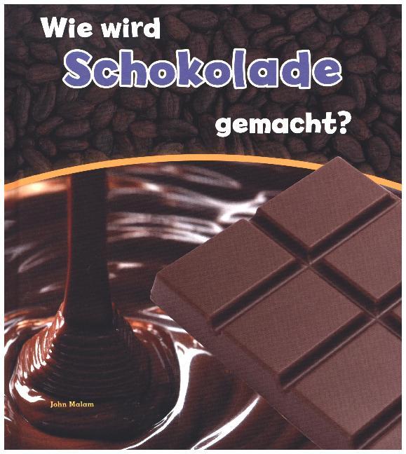 Cover: 9789461754363 | Wie wird Schokolade gemacht? | Besteht aus: 1 Buch, 1 E-Book | Malam