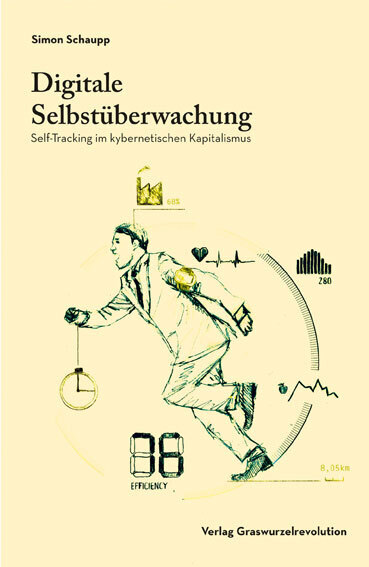 Cover: 9783939045298 | Digitale Selbstüberwachung | Simon Schaupp | Taschenbuch | 160 S.