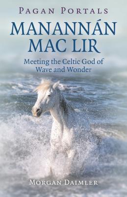 Cover: 9781785358104 | Pagan Portals - Manannan mac Lir | Morgan Daimler | Taschenbuch | 2019