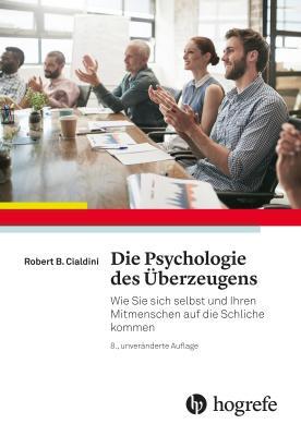 Cover: 9783456857206 | Die Psychologie des Überzeugens | Robert B. Cialdini | Buch | 400 S.