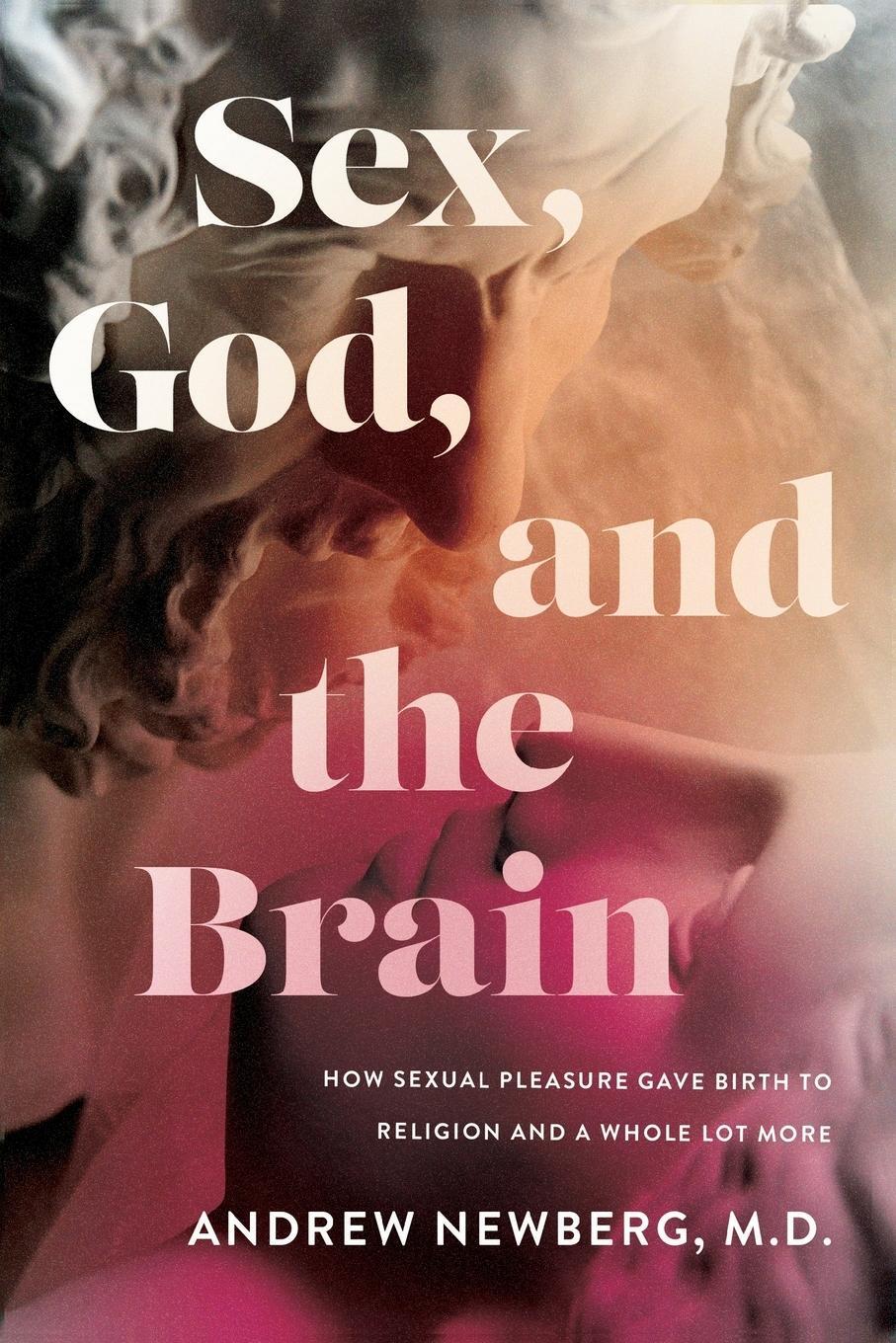 Cover: 9781684428625 | Sex, God, and the Brain | Andrew Newberg | Taschenbuch | Paperback