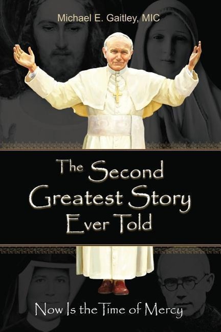 Cover: 9781596143166 | The Second Greatest Story Ever Told | Now Is the Time of Mercy | Buch