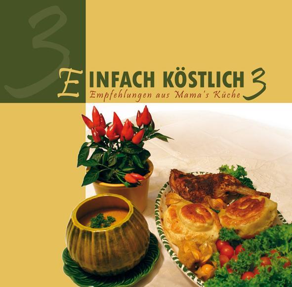 Cover: 9783936850338 | Einfach Köstlich 3 | Empfehlungen aus Mamas Küche | Buch | 240 S.