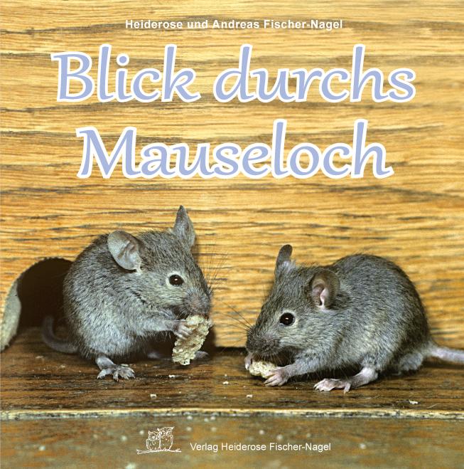 Cover: 9783930038503 | Blick durchs Mauseloch | Andreas Fischer-Nagel (u. a.) | Buch | 46 S.