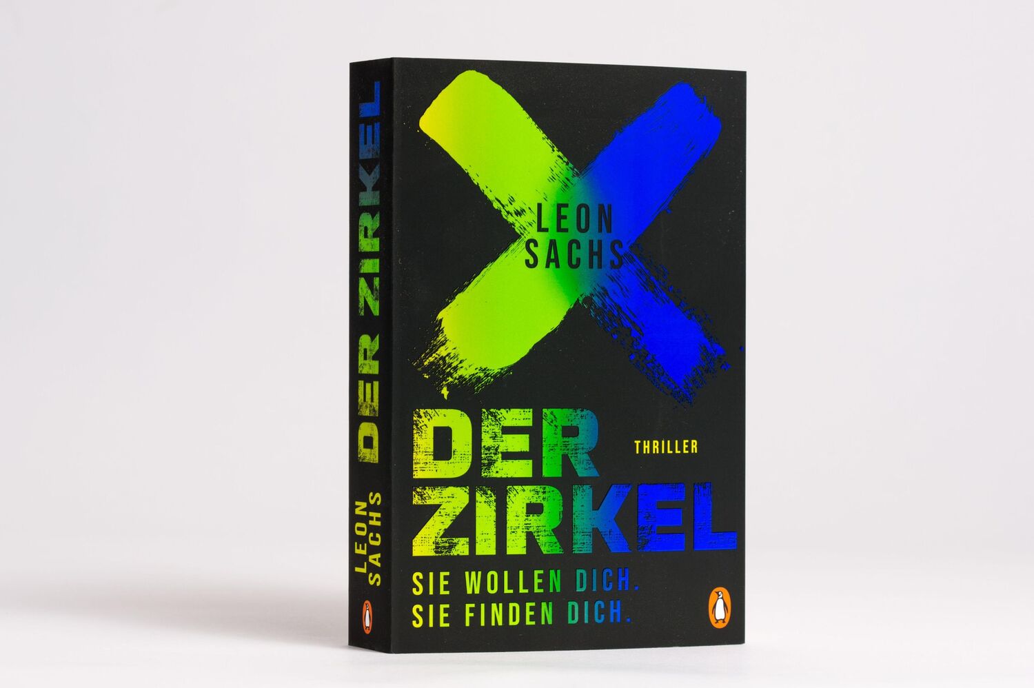 Bild: 9783328107552 | Der Zirkel. Sie wollen dich. Sie finden dich. | Thriller | Leon Sachs