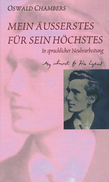 Cover: 9783941186224 | Mein Äusserstes für Sein Höchstes | Oswald Chambers | Buch | 600 S.