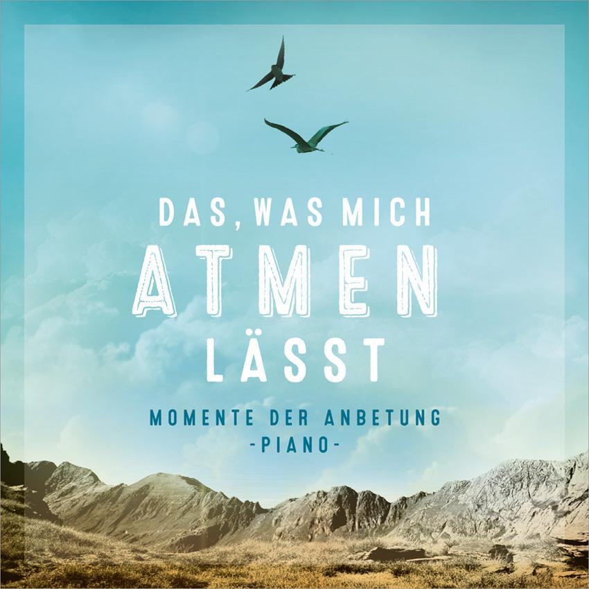 Cover: 4029856464770 | Das, was mich atmen lässt | Momente der Anbetung - Piano - | Weber