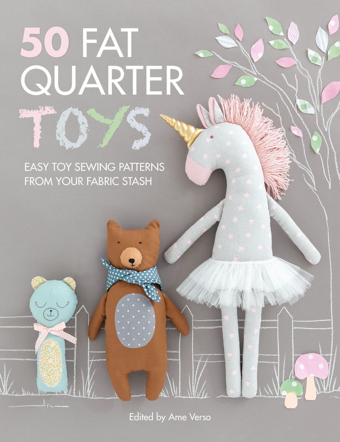 Cover: 9781446307427 | 50 Fat Quarter Toys | Easy Toy Sewing Patterns from Your Fabric Stash