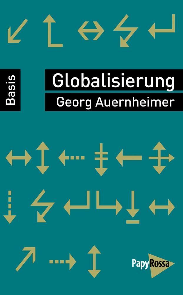 Cover: 9783894386894 | Globalisierung | Basiswissen Politik / Geschichte / Ökonomie | Buch