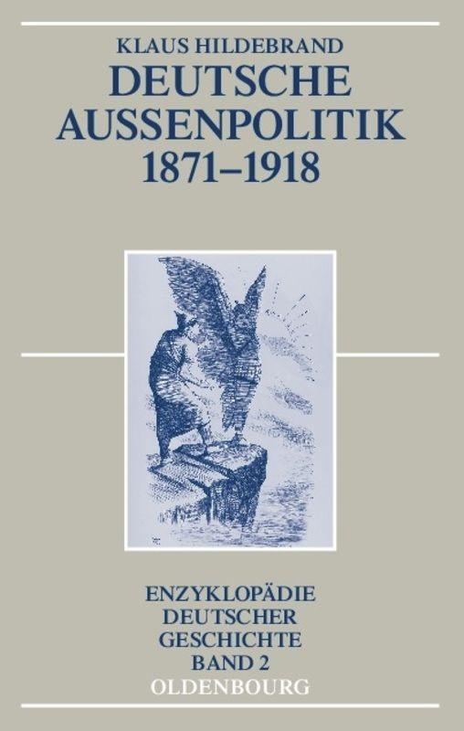 Cover: 9783486586985 | Deutsche Außenpolitik 1871-1918 | Klaus Hildebrand | Taschenbuch