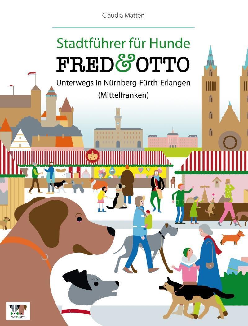 Cover: 9783956930041 | Fred &amp; Otto: Unterwegs in Nürnberg, Fürth, Erlangen (Mittelfranken)