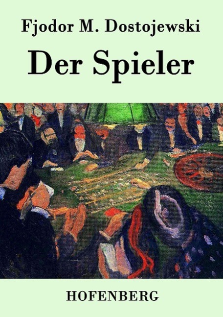 Cover: 9783843047111 | Der Spieler | In der Übersetzung von Hermann Röhl | Dostojewski | Buch