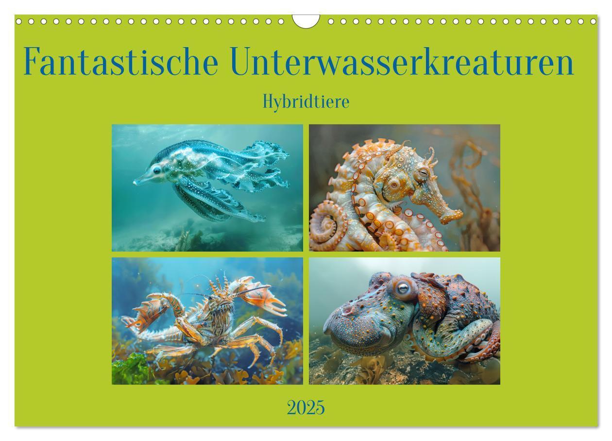 Cover: 9783383823367 | Fantastische Unterwasserkreaturen - Hybridtiere (Wandkalender 2025...