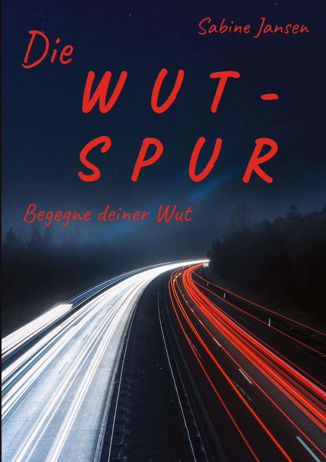 Cover: 9783347941779 | Die Wut-Spur | Sabine Jansen | Taschenbuch | Paperback | 116 S. | 2023