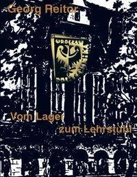 Cover: 9783831102440 | Vom Lager zum Lehrstuhl | Georg Reitor | Taschenbuch | Paperback