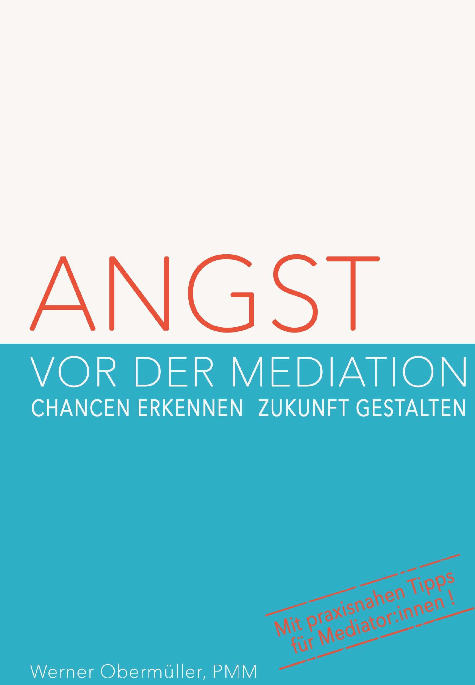 Cover: 9783991654445 | Angst vor der Mediation | CHANCEN ERKENNEN, ZUKUNFT GESTALTEN | Buch